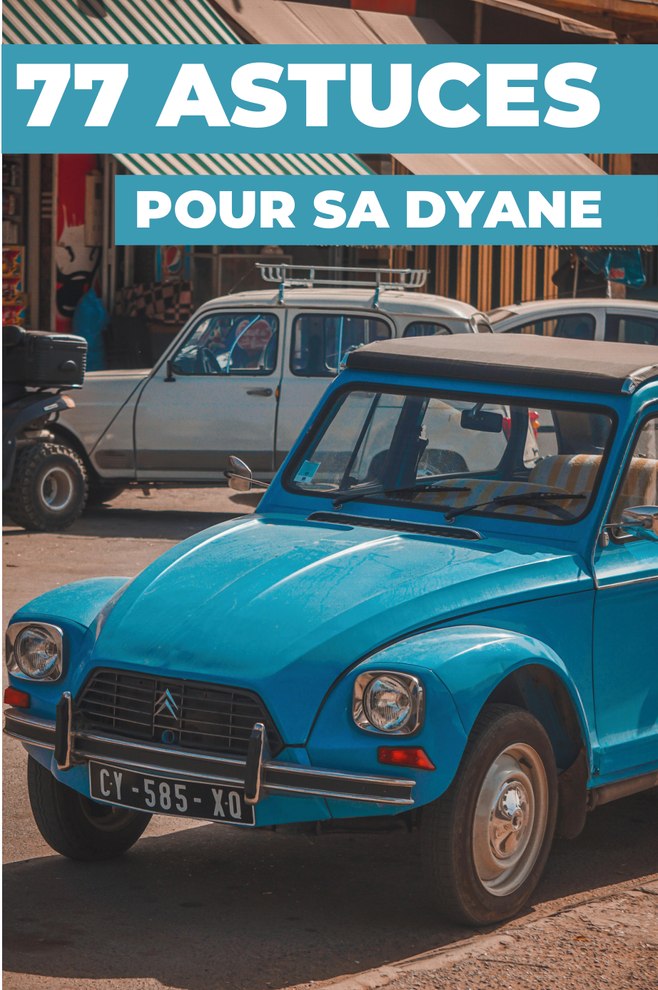 77 ASTUCES POUR SA DYANE