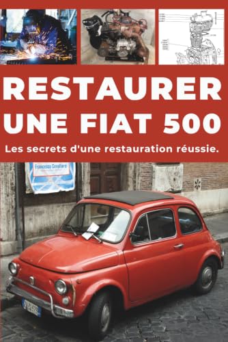 RESTAURER UNE FIAT 500